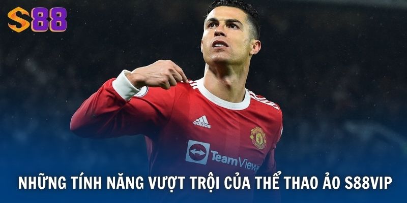 Những tính năng vượt trội của Thể thao ảo S88VIP
