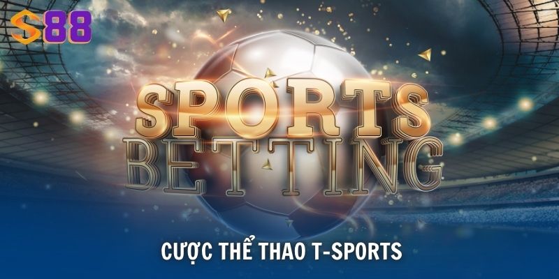 Cược thể thao T-Sports